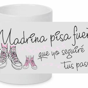 TAZA MADRINA PISA FUERTE