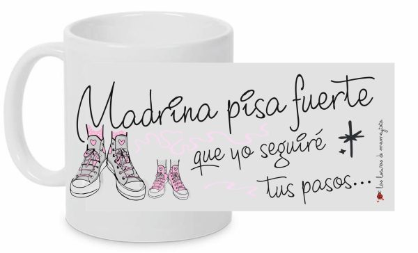 TAZA MADRINA PISA FUERTE