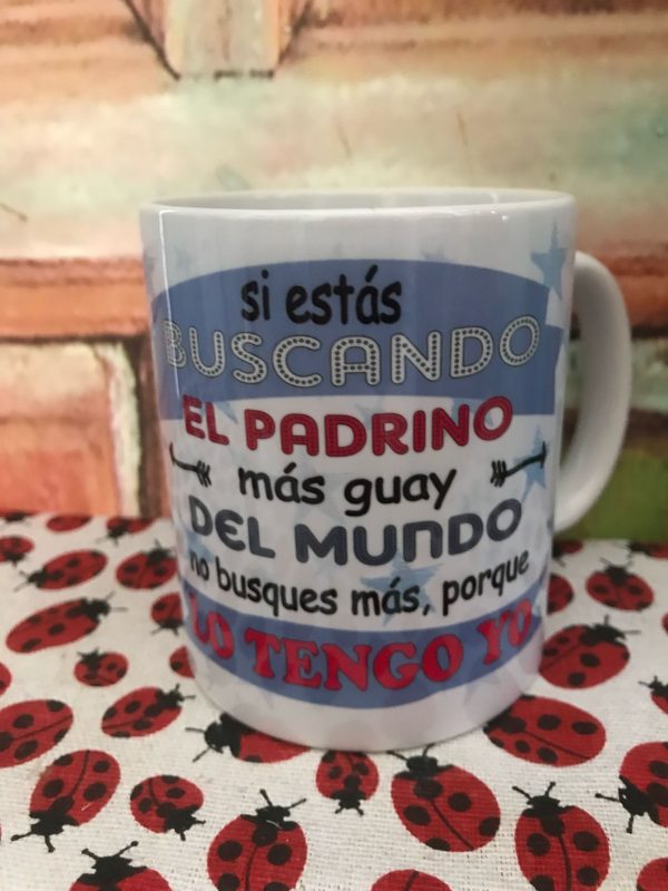 TAZA BUSCANDO EL PADRINO MÁS GUAY